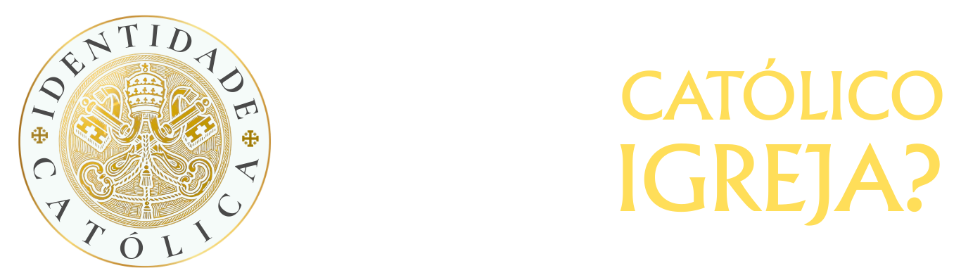Por que sou católico e amo minha Igreja?